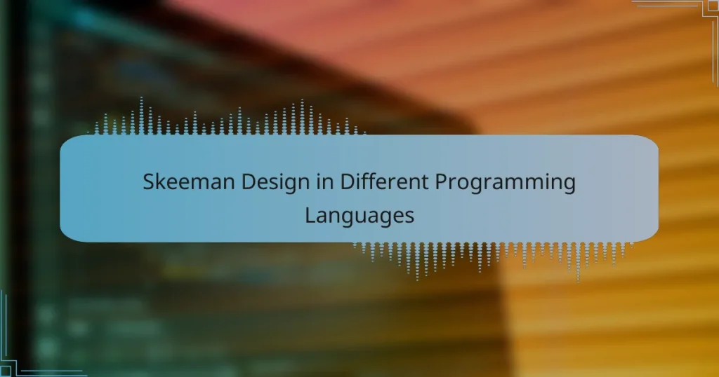 Skeeman Design in Different Programming Languages