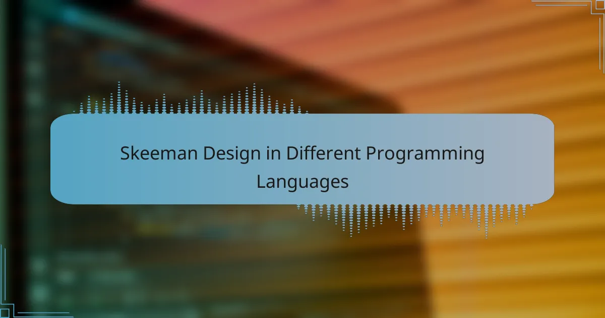 Skeeman Design in Different Programming Languages