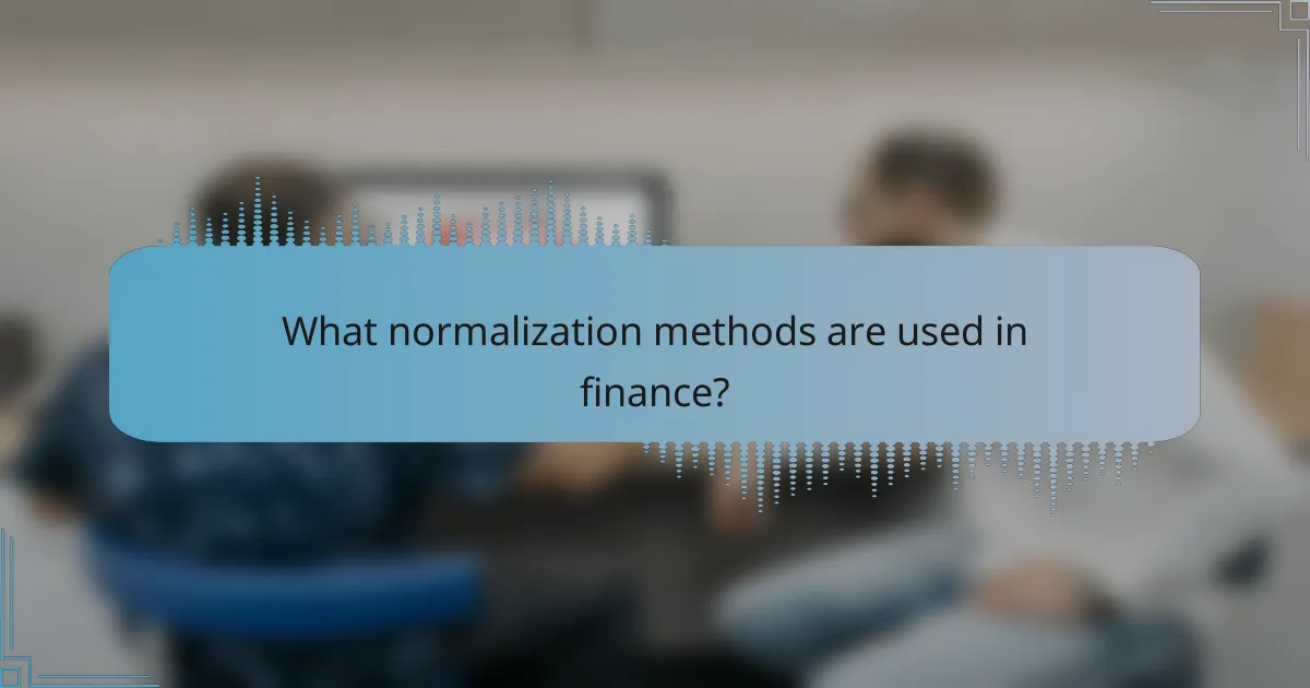 What normalization methods are used in finance?